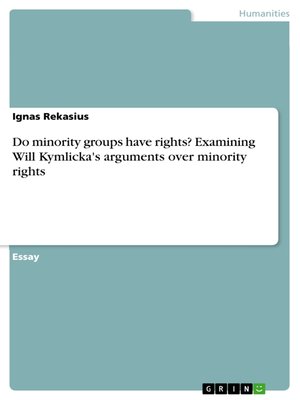 cover image of Do minority groups have rights? Examining Will Kymlicka's arguments over minority rights